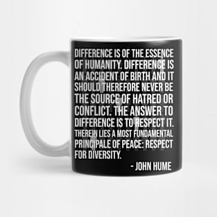 John Hume Quote - Great Sayings About Difference Mug